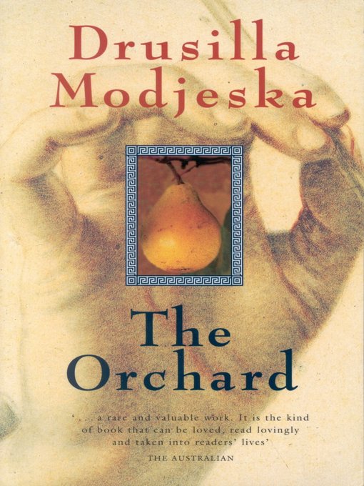 Title details for The Orchard by Drusilla Modjeska - Wait list